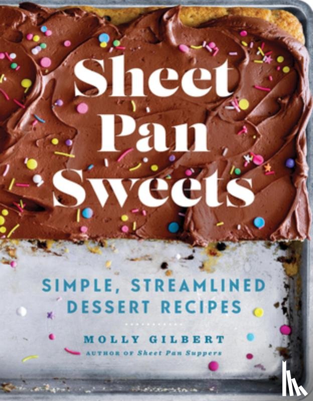 Gilbert, Molly - Sheet Pan Sweets