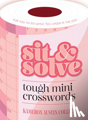 Collins, Kameron Austin - Sit & Solve Tough Mini Crosswords