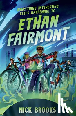 Brooks, Nick - Everything Interesting Keeps Happening to Ethan Fairmont