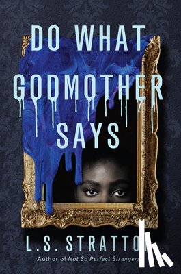 Stratton, L. S. - Do What Godmother Says