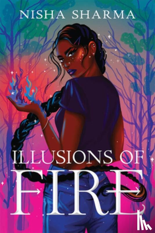 Sharma, Nisha - Illusions of Fire