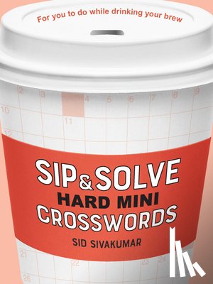 Sivakumar, Sid - Sip & Solve Hard Mini Crosswords
