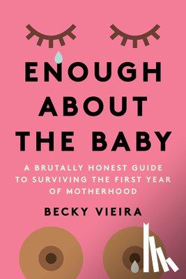 Vieira, Becky - Enough About the Baby