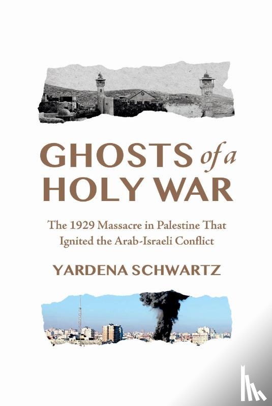 Schwartz, Yardena - Ghosts of a Holy War