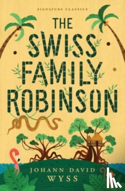 Wyss, Johann David - The Swiss Family Robinson