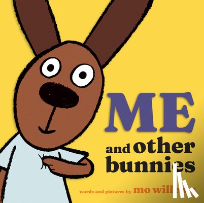 Willems, Mo - Me and Other Bunnies