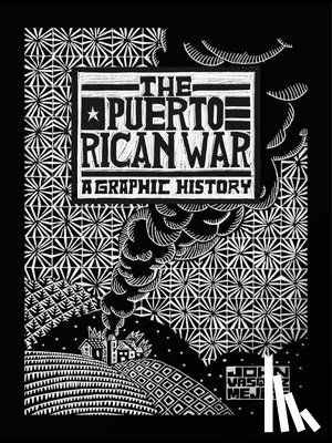 Mejias, John Vasquez - The Puerto Rican War