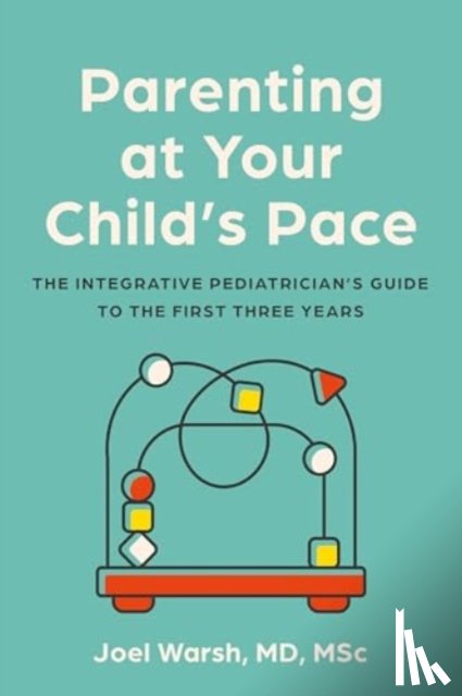 Warsh, Joel - Parenting at Your Child's Pace