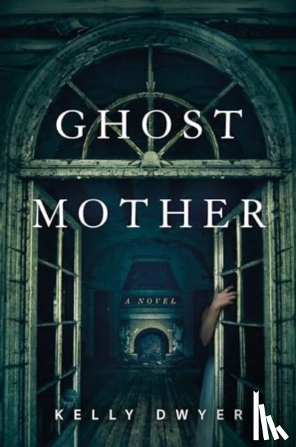 Dwyer, Kelly - Ghost Mother
