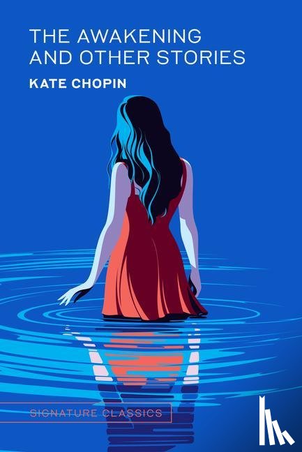 Chopin, Kate - The Awakening and Other Stories