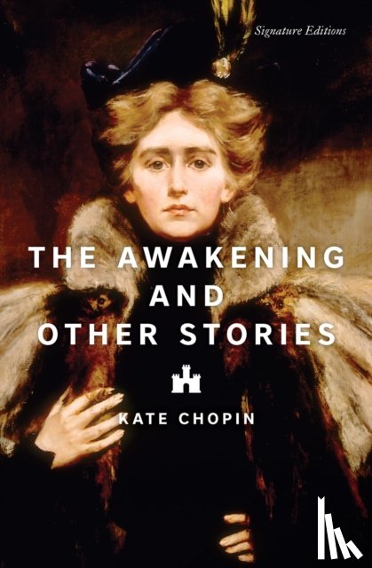 Chopin, Kate - The Awakening and Other Stories