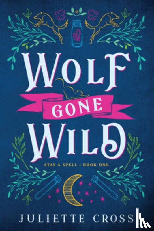 Cross, Juliette - Cross, J: Wolf Gone Wild
