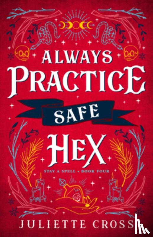 Cross, Juliette - Always Practice Safe Hex