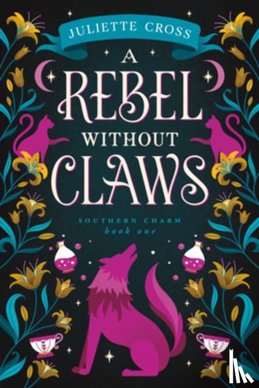 Cross, Juliette - A Rebel Without Claws
