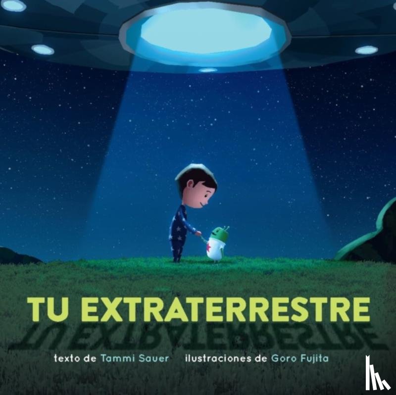 Sauer, Tammi - Tu extraterrestre (Spanish Edition)