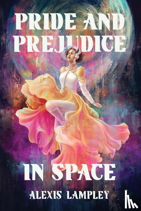 Lampley, Alexis - Pride and Prejudice in Space