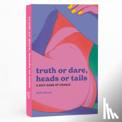 Taylor, Kate - Truth or Dare, Heads or Tails