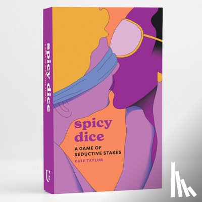 Taylor, Kate - Spicy Dice: A Game of Seductive Stakes