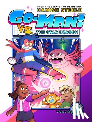 Steele, Hamish - Go-Man vs. the Star Dragon