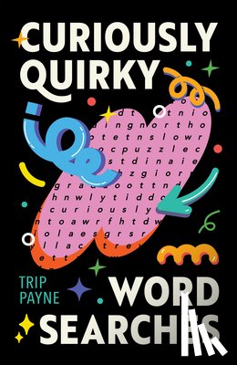 Payne, Trip - Curiously Quirky Word Searches