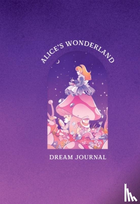  - Alice's Wonderland Dream Journal