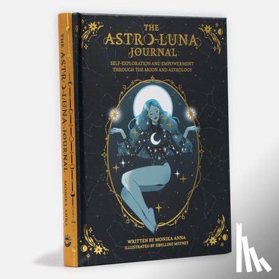 Anna, Monika - The Astro-Luna Journal: Self-Exploration and Empowerment Through the Moon and Astrology