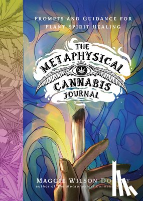 Dorsky, Maggie Wilson - The Metaphysical Cannabis Journal