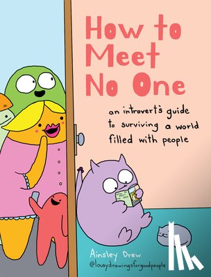 Drew, Ainsley - How to Meet No One