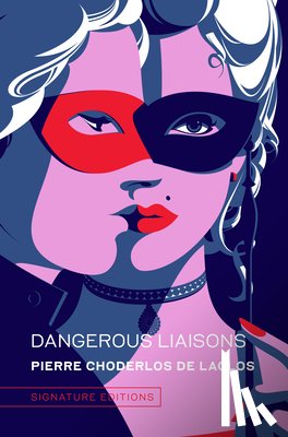 Laclos, Pierre Choderlos de - Dangerous Liaisons