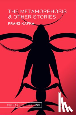 Kafka, Franz - The Metamorphosis & Other Stories