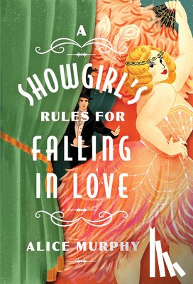 Murphy, Alice - A Showgirl's Rules for Falling in Love