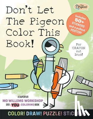 Mo Willems Workshop - Don't Let the Pigeon Color This Book!: A Superfun Mo Willems and You Coloring Book!