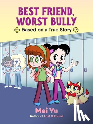 Yu, Mei - Best Friend, Worst Bully