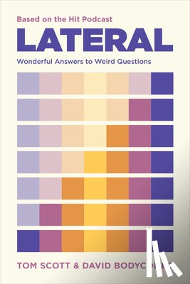 Scott, Tom - Lateral - Based on the Hit Podcast: Wonderful Answers to Weird Questions