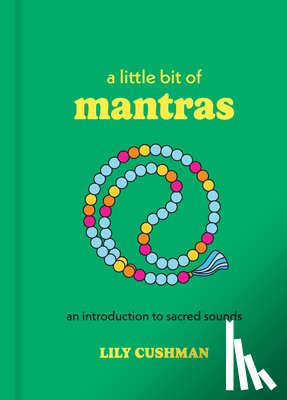 Cushman, Lily - A Little Bit of Mantras