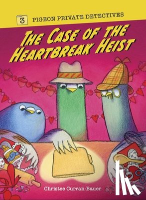 Curran-Bauer, Christee - The Case of the Heartbreak Heist