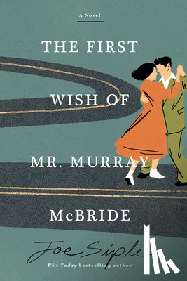 Siple, Joe - The First Wish of Mr. Murray McBride