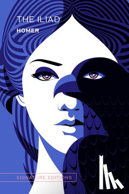 Homer, Homer - The Iliad (Signature Editions)