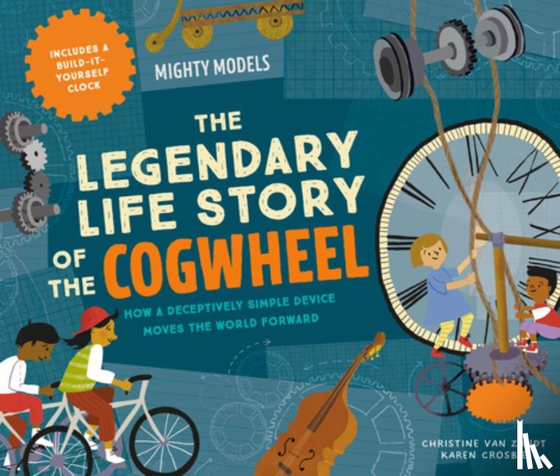 Zandt, Christine Van - Mighty Models: The Legendary Life Story of the Cogwheel