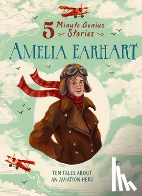 Mara, Wil - Amelia Earhart: 5-Minute Genius Stories