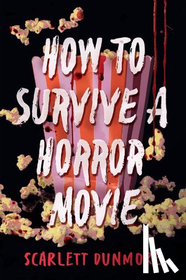 Dunmore, Scarlett - How to Survive a Horror Movie