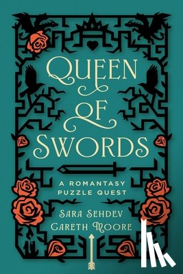 Sehdev, Sara - Queen of Swords: A Romantasy Puzzle Quest