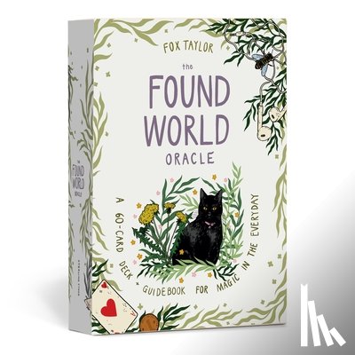 Taylor, Fox - The Found World Oracle: A 60-Card Deck and Guidebook for Magic in the Everyday