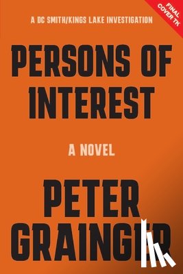 Grainger, Peter - Persons of Interest: A Novel Volume 4