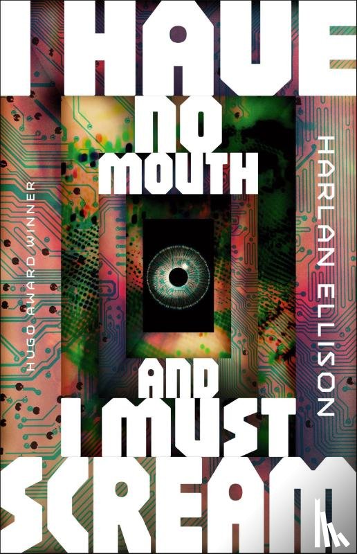 Ellison, Harlan - I Have No Mouth, and I Must Scream