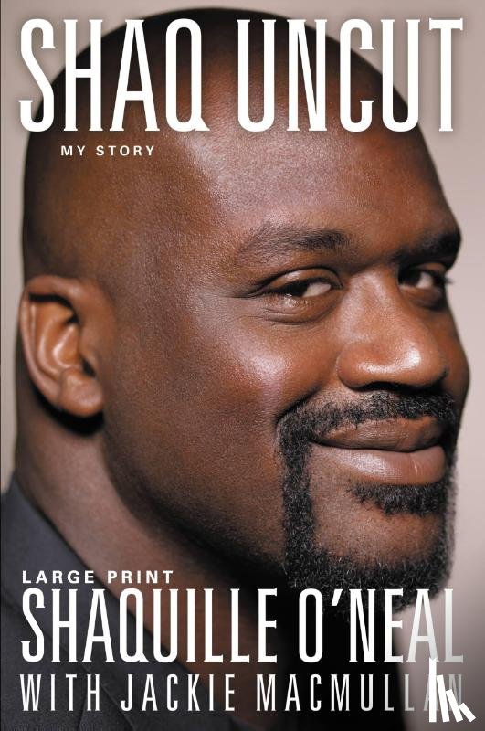 MacMullan, Jackie, O'Neal, Shaquille - Shaq Uncut
