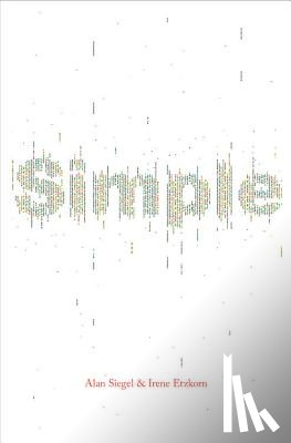 Siegel, Alan - Simple: Conquering the Crisis of Complexity