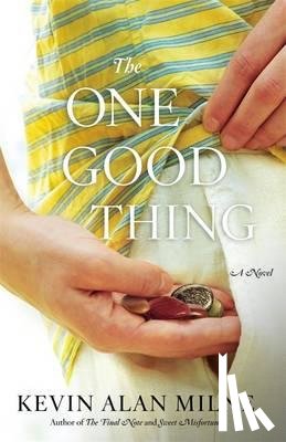 Kevin Alan Milne - The One Good Thing