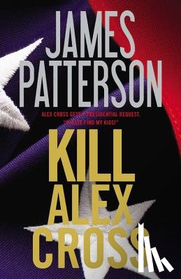 Patterson, James - KILL ALEX CROSS