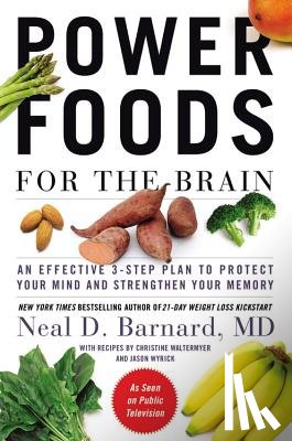 Neal D Barnard - Power Foods for the Brain